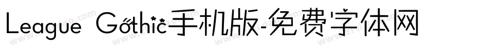 League Gothic手机版字体转换